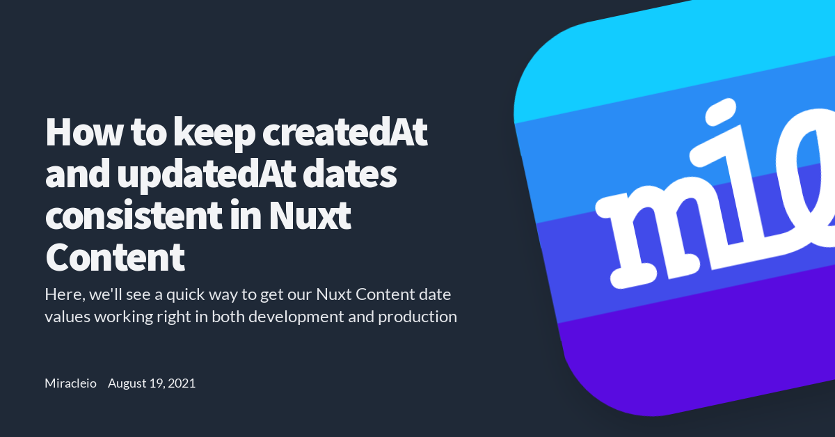 How to keep createdAt and updatedAt dates consistent in Nuxt Content