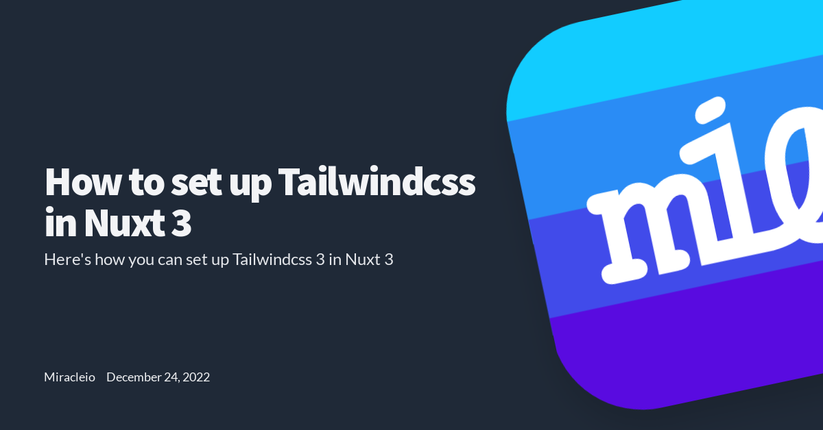 How to set up Tailwindcss in Nuxt 3